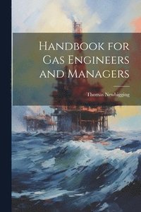 bokomslag Handbook for Gas Engineers and Managers