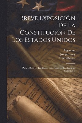 bokomslag Breve Exposicin De La Constitucin De Los Estados Unidos