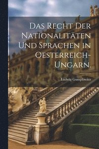 bokomslag Das Recht der Nationalitten und Sprachen in Oesterreich-Ungarn.