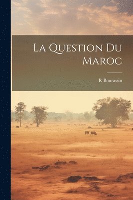 R Bourassin, R. Bourassin - Question Du Maroc, Häftad