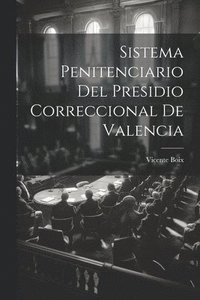 bokomslag Sistema Penitenciario Del Presidio Correccional De Valencia