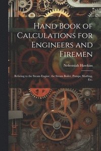 bokomslag Hand Book of Calculations for Engineers and Firemen