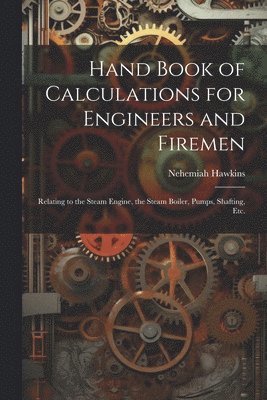 bokomslag Hand Book of Calculations for Engineers and Firemen