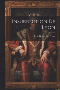 bokomslag Insurrection De Lyon
