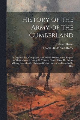 Thomas Budd Van Horne, Edward Ruger, Thomas Budd Van Horne - History of the Army of the Cumberland, Häftad