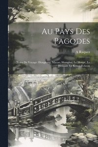 bokomslag Au Pays Des Pagodes