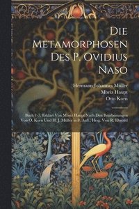 bokomslag Die Metamorphosen Des P. Ovidius Naso