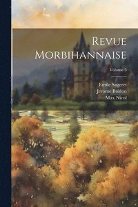 bokomslag Revue Morbihannaise; Volume 5