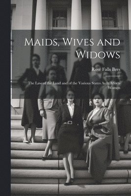 Maids, Wives and Widows 1