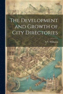 bokomslag Development and Growth of City Directories