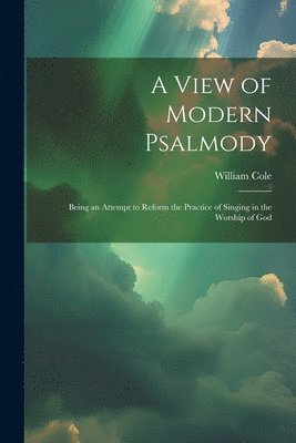 bokomslag A View of Modern Psalmody