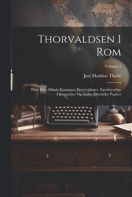 Thorvaldsen I Rom 1
