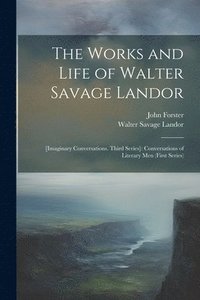 bokomslag The Works and Life of Walter Savage Landor