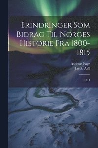 bokomslag Erindringer Som Bidrag Til Norges Historie Fra 1800-1815