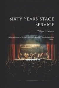 bokomslag Sixty Years' Stage Service