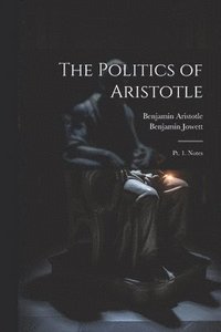 bokomslag The Politics of Aristotle