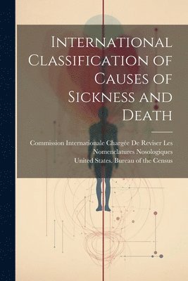 bokomslag International Classification of Causes of Sickness and Death