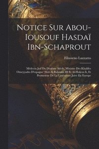 bokomslag Notice Sur Abou-Iousouf Hasda Ibn-Schaprout
