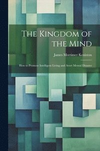 bokomslag The Kingdom of the Mind