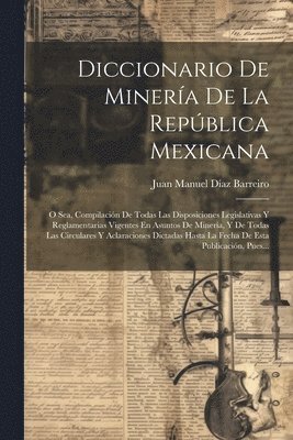 bokomslag Diccionario De Minera De La Repblica Mexicana