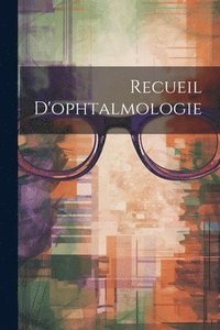 bokomslag Recueil D'ophtalmologie