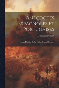 bokomslag Anecdotes Espagnoles Et Portugaises