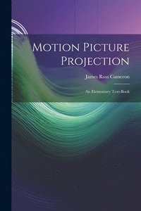 bokomslag Motion Picture Projection