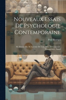 Paul Bourget - Nouveaux Essais De Psychologie Contemporaine, Häftad