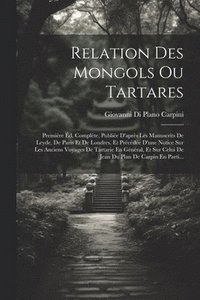 bokomslag Relation Des Mongols Ou Tartares