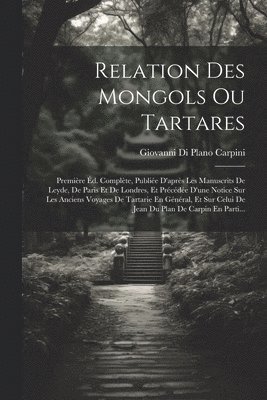 bokomslag Relation Des Mongols Ou Tartares