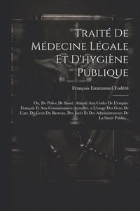 bokomslag Trait De Mdecine Lgale Et D'hygine Publique