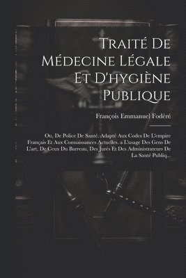 bokomslag Trait De Mdecine Lgale Et D'hygine Publique