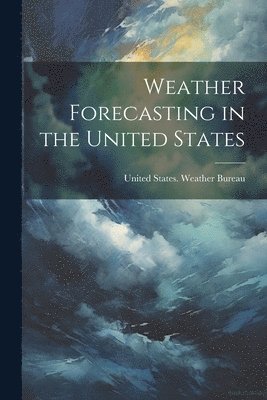 Weather Forecasting in the United States 1