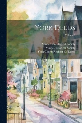 York Deeds; Volume 4 1