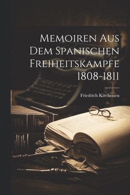 bokomslag Memoiren Aus Dem Spanischen Freiheitskampfe 1808-1811