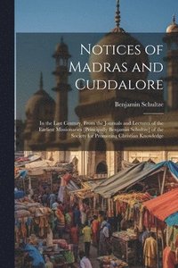 bokomslag Notices of Madras and Cuddalore