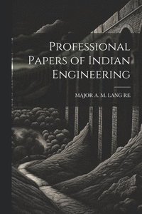 bokomslag Professional Papers of Indian Engineering