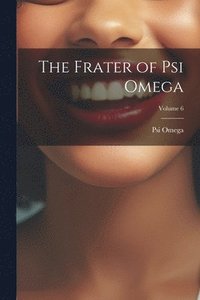 bokomslag The Frater of Psi Omega; Volume 6