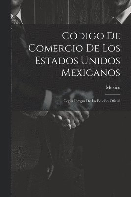 Cdigo De Comercio De Los Estados Unidos Mexicanos 1