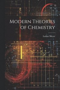 bokomslag Modern Theories of Chemistry