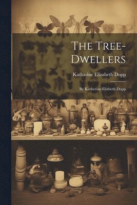 The Tree-Dwellers 1