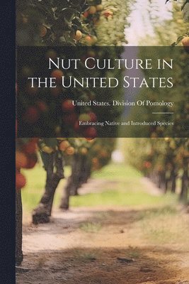 bokomslag Nut Culture in the United States