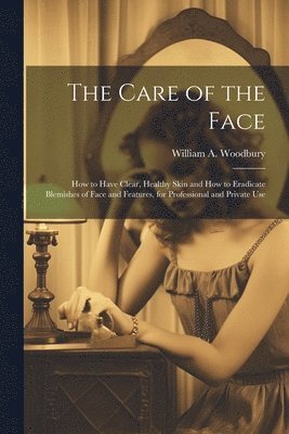 bokomslag Care of the Face