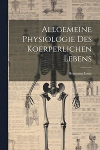 bokomslag Allgemeine Physiologie Des Koerperlichen Lebens