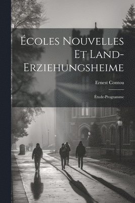 coles Nouvelles Et Land-Erziehungsheime 1