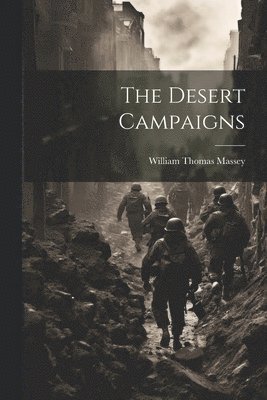 bokomslag The Desert Campaigns