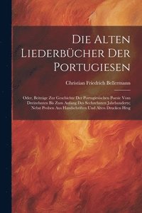 bokomslag Die Alten Liederbcher Der Portugiesen