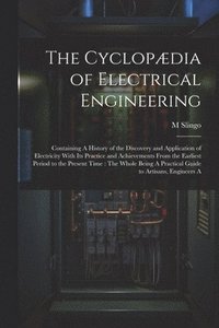 bokomslag Cyclopædia of Electrical Engineering