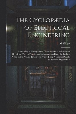 bokomslag Cyclopædia of Electrical Engineering