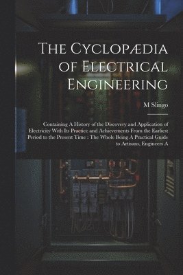 bokomslag The Cyclopdia of Electrical Engineering